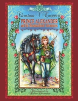 PRINCE ALEXANDER and his Moustachioed Adventures (Illustrated Fairy Tale) (Kind-hearted Fairy Tales) B0FQ4DGVPH Book Cover