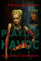 Playing Havoc 1505846927 Book Cover