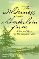 The Wilderness from Chamberlain Farm: A Story Of Hope For The American Wild 1559637293 Book Cover