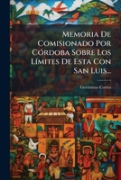 Memoria Del Comisionado Por Cordoba Sobre Los Límites De Esta Con San Luis (1883) 1278195653 Book Cover