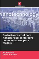 Surfactantes tiol com nanopartículas de ouro como sensores para metais 6209319602 Book Cover