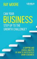 Can Your Business Step Up to the Growth Challenge? 1544972873 Book Cover