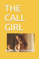THE CALL GIRL (EDDIE JENKINS) B085RNM3FF Book Cover