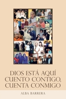 Dios Est� Aqu� Cuento Contigo, Cuenta Conmigo 1506534015 Book Cover