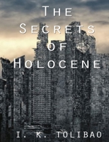 The Secrets of Holocene B0CFXB1MHN Book Cover