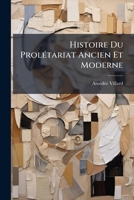 Histoire Du ProlÃ(c)tariat Ancien Et Moderne (French Edition) 1023803933 Book Cover