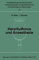 Herzrhythmus Und Anaesthesie: Bericht Uber Ein Symposion Am 17. Juni 1972 in Minden 3540062599 Book Cover