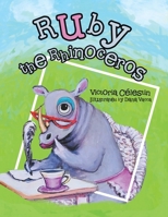 Ruby the Rhinoceros B0H9BKHRFL Book Cover