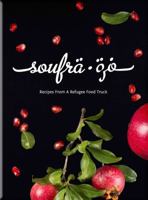 Soufra: Recipes from a Refugee Food Truck 0999259326 Book Cover