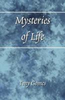 Mysteries of Life: The Meaning of Life 1425185606 Book Cover