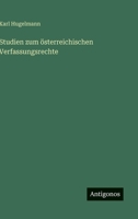 Studien zum österreichischen Verfassungsrechte (German Edition) 3563920508 Book Cover