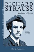 Richard Strauss: An Owner's Manual 1574674420 Book Cover