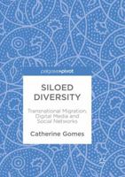 Siloed Diversity: Transnational Migration, Digital Media and Social Networks 9811303312 Book Cover