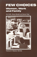 Few Choices: Women, Work and Family 0920059643 Book Cover