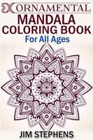 Ornamental Mandala Coloring Book: For All Ages 1684110084 Book Cover