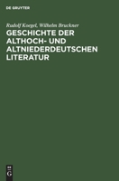 Geschichte Der Althoch- Und Altniederdeutschen Literatur 3111282287 Book Cover