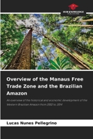 Overview of the Manaus Free Trade Zone and the Brazilian Amazon 6209581048 Book Cover