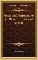 Essays On Determination Of Blood To The Head 1014808642 Book Cover