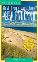 Best Beach Vacations: New England (Frommer's Best Beach Vacations New England)