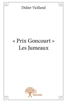 " Prix Goncourt " Les Jumeaux (French Edition) 2332804692 Book Cover