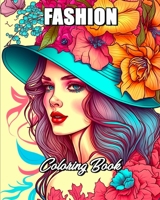 Fashion Coloring Book: 50 Unique Patterns Anti-Stress and Relaxation Fashion Coloring Book for Girls B0CBWK95B1 Book Cover