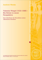 Valentin Weigel (1533-1588) - Ein Ketzer in Neuer Perspektive: Zum Abschluss Der Neuedition Seiner 'Samtlichen Schriften'' 3515119507 Book Cover