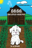 COCO - The Little White Pup: A Zoe Bella Book #9 B08T48HT75 Book Cover