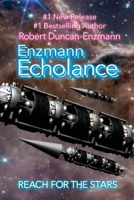 Enzmann Echolance: Reach For The Stars 1365181057 Book Cover