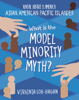 What Is the Model Minority Myth? 1668900491 Book Cover