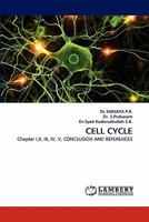 CELL CYCLE: Chapter I,II, III, IV, V, CONCLUSION AND REFERENCES 3838349423 Book Cover