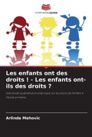 Les enfants ont des droits ! - Les enfants ont-ils des droits ? (French Edition) 6209992056 Book Cover