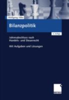 Bilanzpolitik: Jahresabschluss Nach Handels- Und Steuerrecht Mit Aufgaben Und Losungen 3409666028 Book Cover