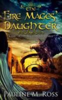 The Fire Mages’ Daughter 0992881951 Book Cover