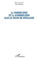 La coordination et la subordination dans le texte de spécialité (French Edition) 2296032826 Book Cover
