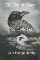 The Fourth Face of the Goddess 1490508309 Book Cover