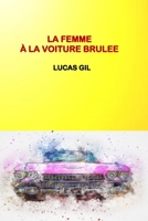 LA FEMME A LA VOITURE BRÛLEE B08RTH5VZ9 Book Cover