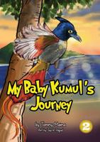 My Baby Kumul's Journey 9980900407 Book Cover