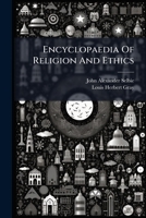 Encyclopaedia of Religion and Ethics: Mundas - Phrygians 1175882690 Book Cover