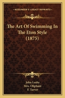 The Art Of Swimming In The Eton Style 116484850X Book Cover