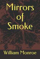 Mirrors of Smoke 1095405454 Book Cover