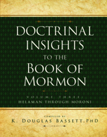 Doctrinal Insights to the Book of Mormon 1599550563 Book Cover