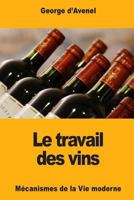 Le travail des vins 1979633649 Book Cover