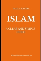 Islam: a clear and simple guide B0HH4HMN91 Book Cover