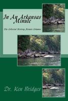 In an Arkansas Minute: The Collected History Minute Columns 1530950902 Book Cover