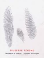 Giuseppe Penone: The Imprint Of Drawing 0954471504 Book Cover