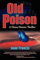 Old Poison: A Diana Hunter Mystery 098213701X Book Cover