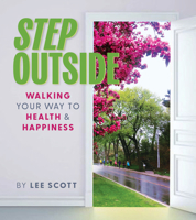 Step Outside: A Coach's Guide to the Extraordinary Power of Walking 1738165272 Book Cover