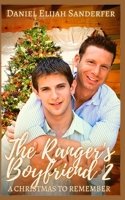 The Ranger's Boyfriend 2: A Christmas to Remember B08R4FB4N9 Book Cover