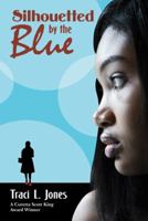 Silhouetted by the Blue 0374369143 Book Cover