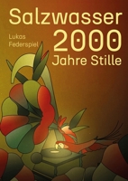 Salzwasser: 2000 Jahre Stille 1763582701 Book Cover